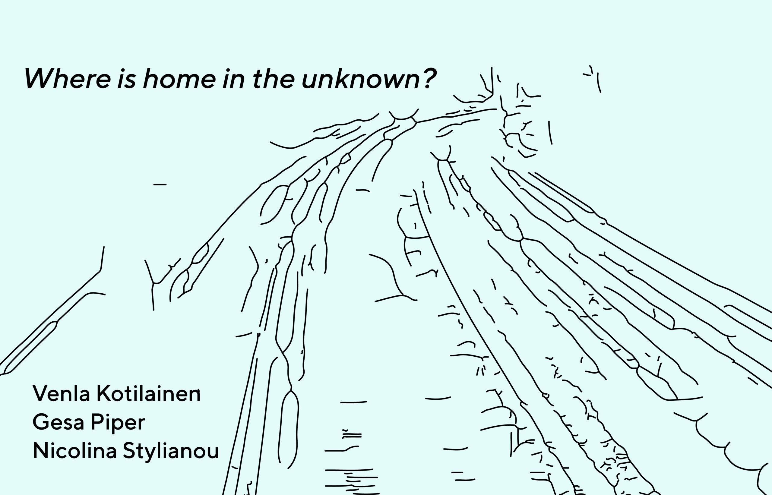 Where is home in the unknown?